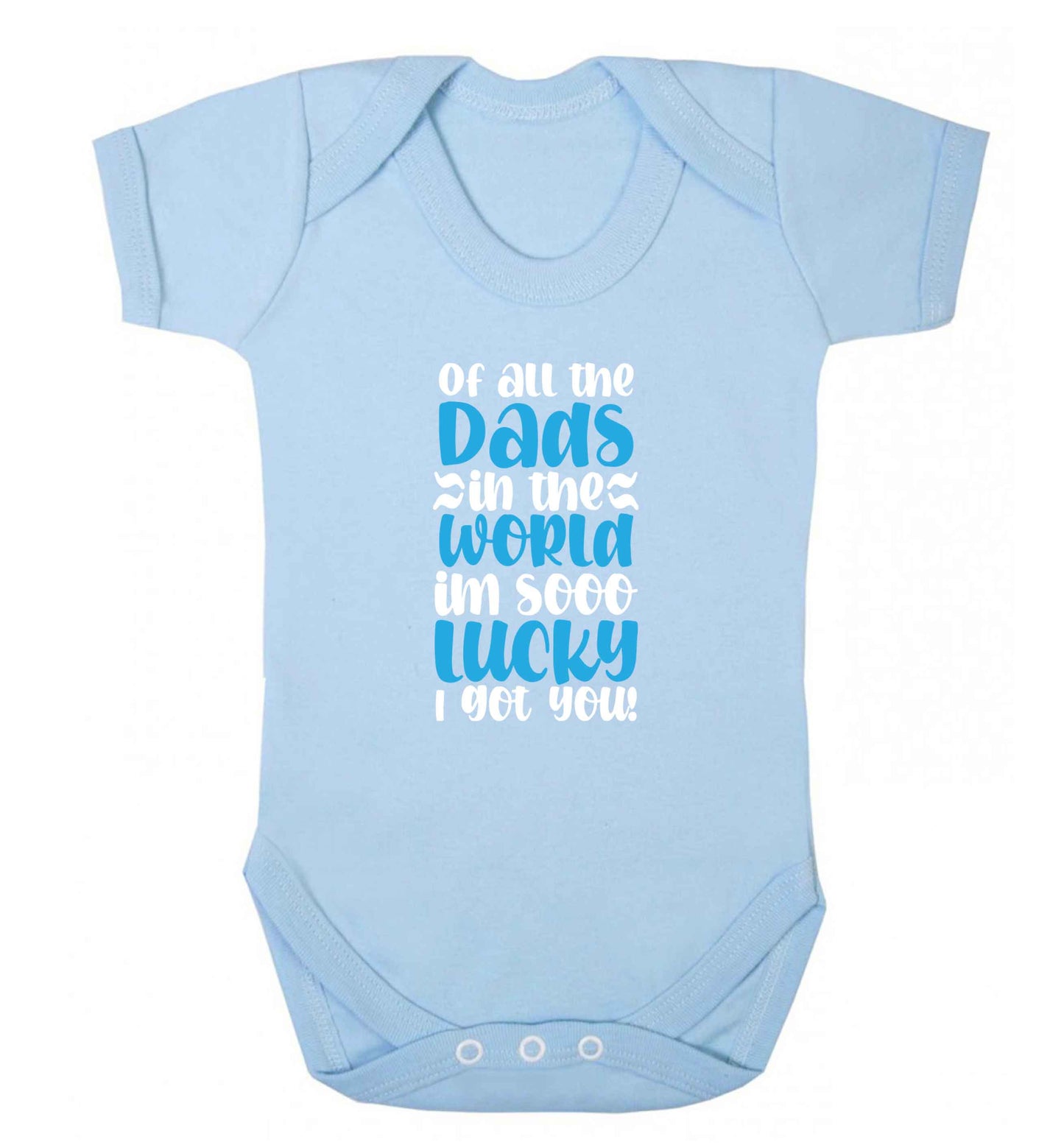 Of all the Dads in the world I'm so lucky I got you baby vest pale blue 18-24 months