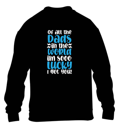 I'm as lucky as can be the worlds greatest dad belongs to me! children's black sweater 12-13 Years