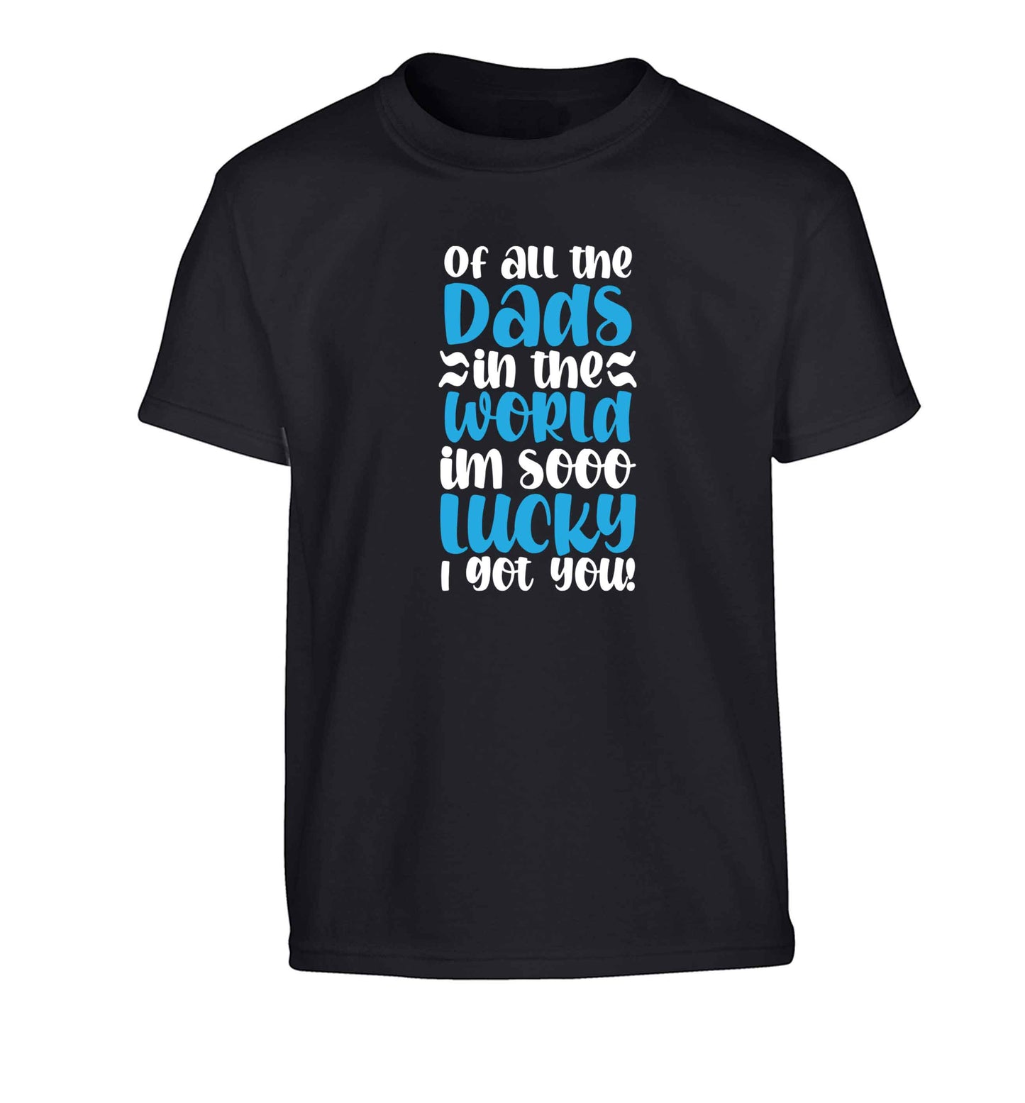I'm as lucky as can be the worlds greatest dad belongs to me! Children's black Tshirt 12-13 Years