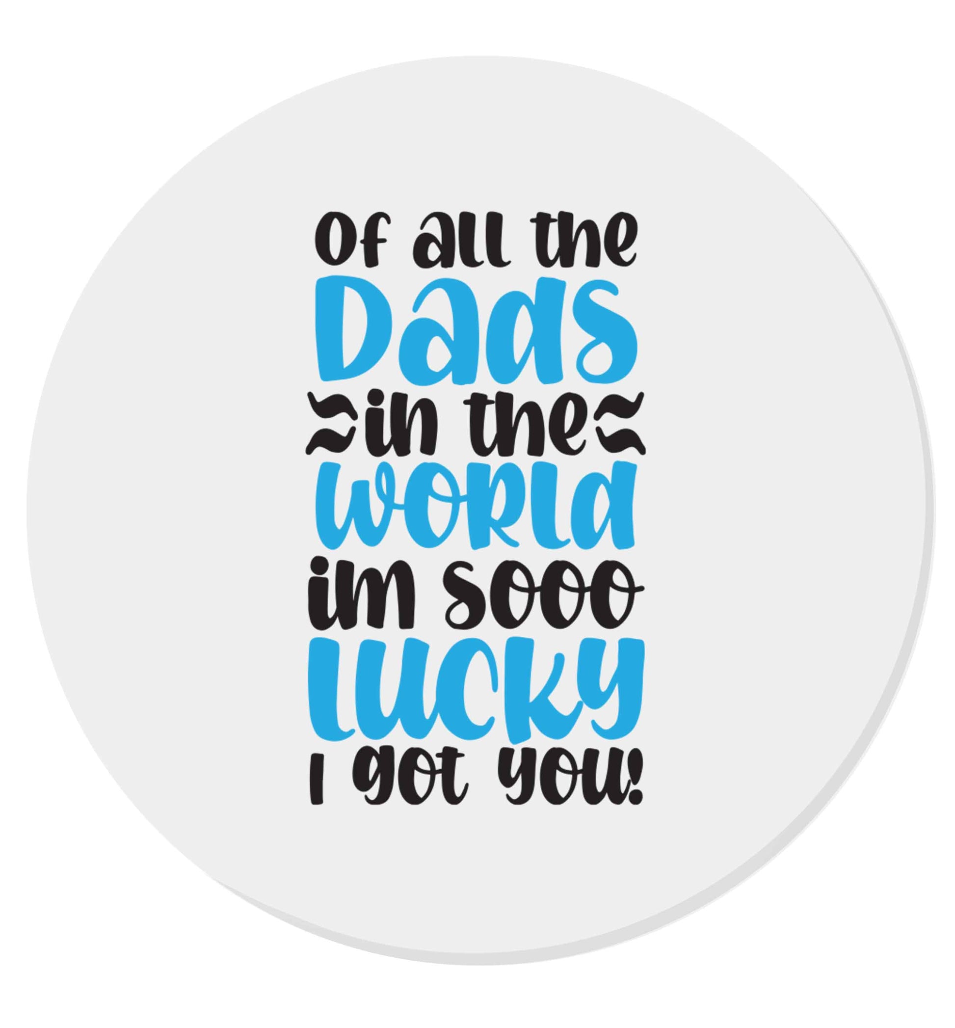 I'm as lucky as can be the worlds greatest dad belongs to me! | Magnet