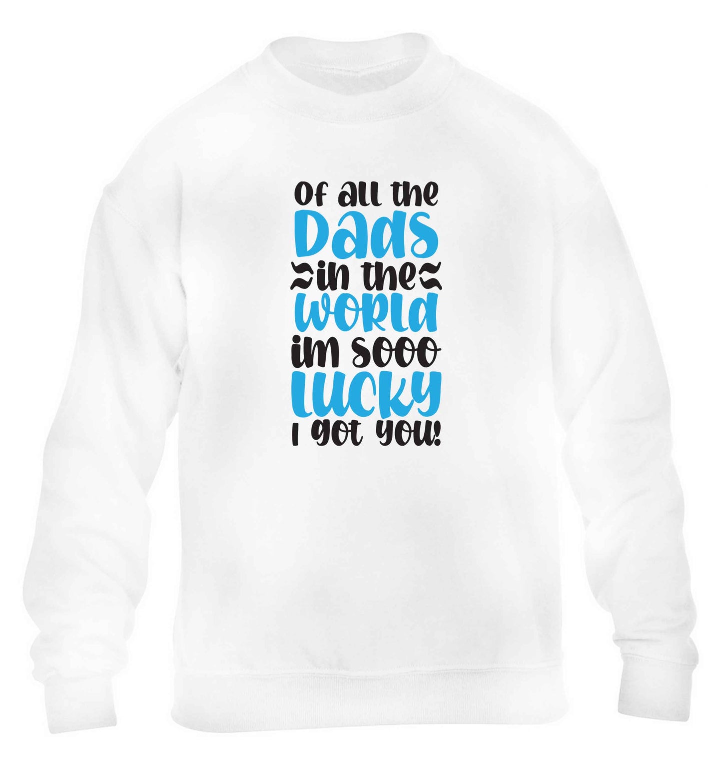 I'm as lucky as can be the worlds greatest dad belongs to me! children's white sweater 12-13 Years