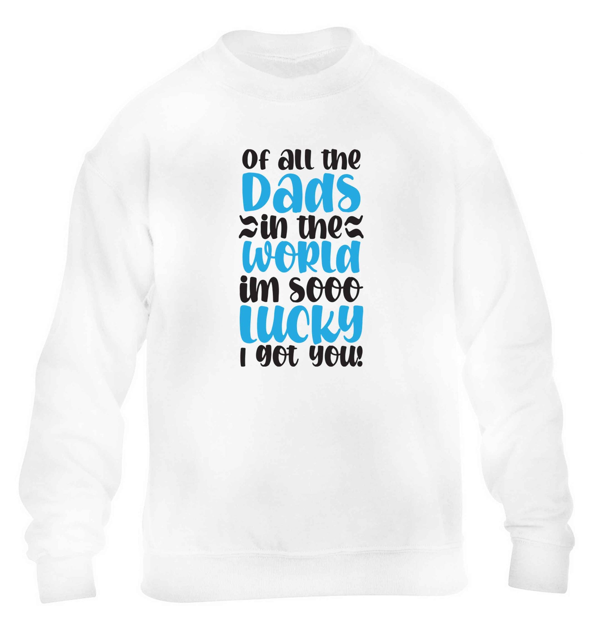 I'm as lucky as can be the worlds greatest dad belongs to me! children's white sweater 12-13 Years