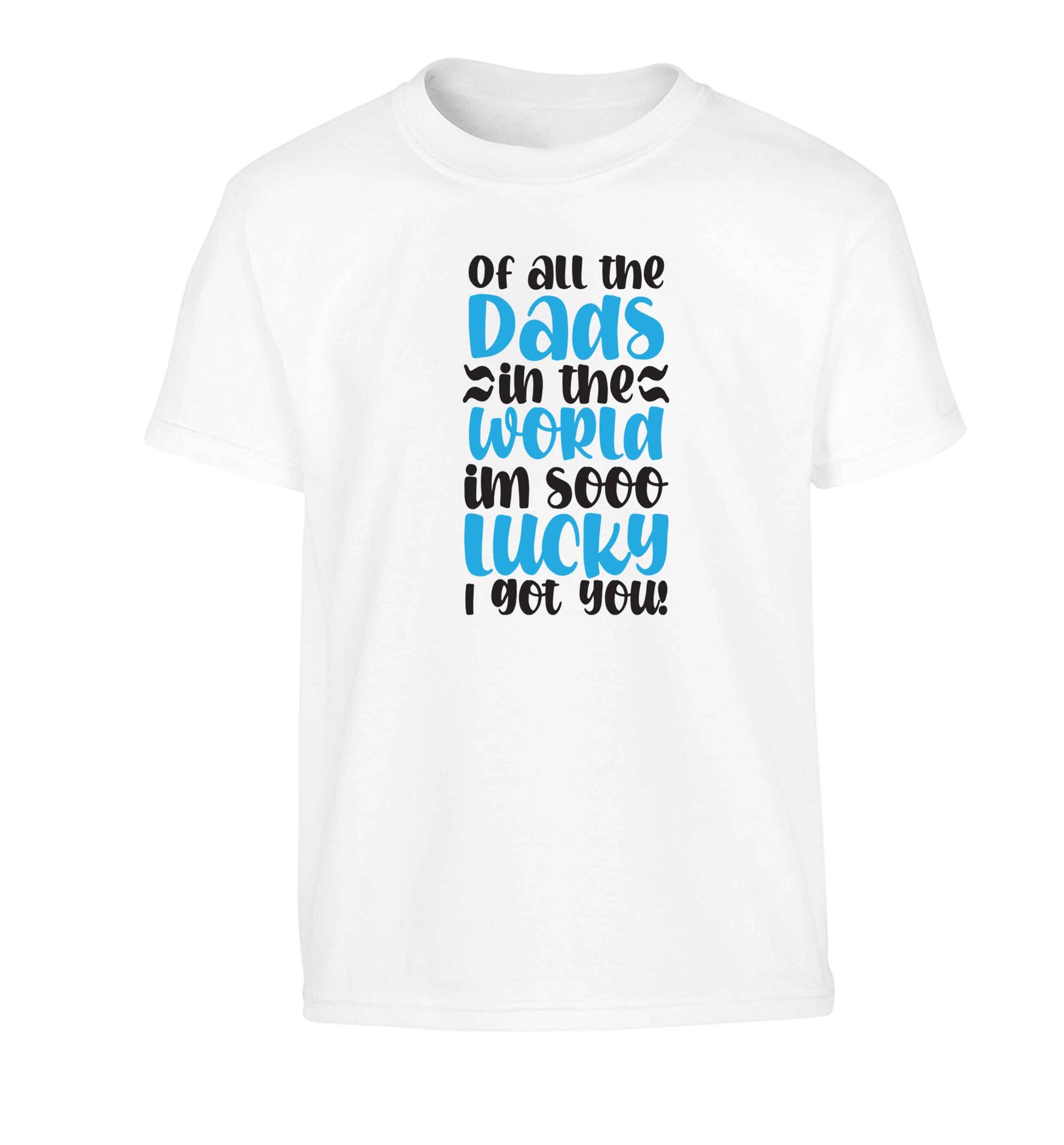 I'm as lucky as can be the worlds greatest dad belongs to me! Children's white Tshirt 12-13 Years