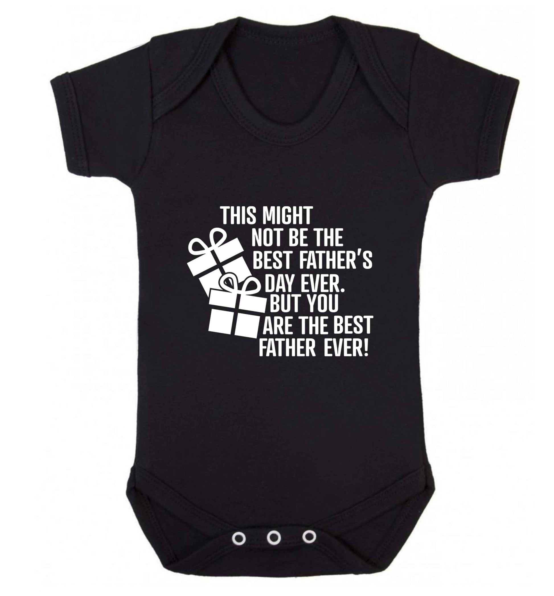 It might not be the best Father's Day ever but you are the best father ever! baby vest black 18-24 months