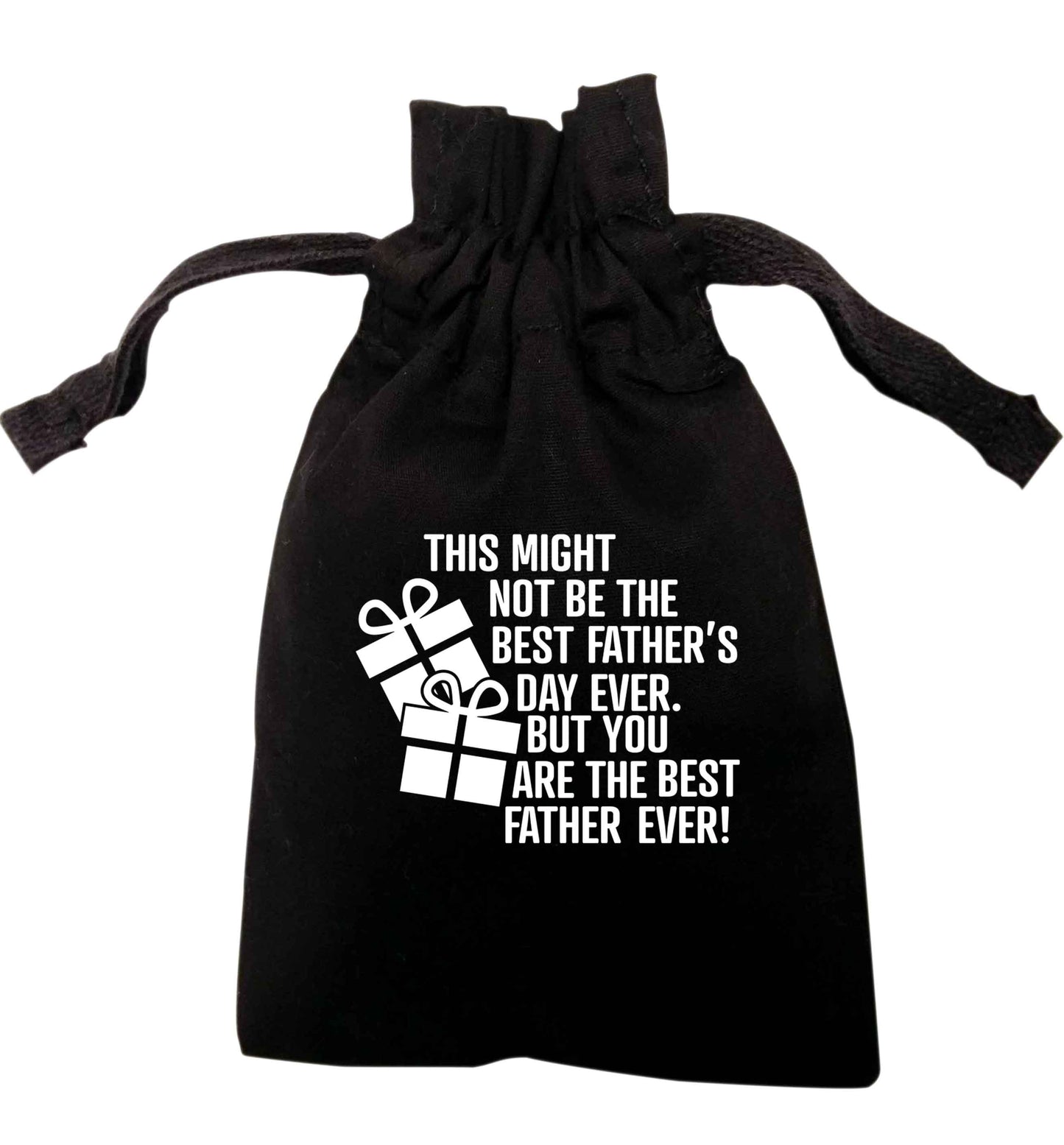 It might not be the best Father's Day ever but you are the best father ever! | XS - L | Pouch / Drawstring bag / Sack | Organic Cotton | Bulk discounts available!