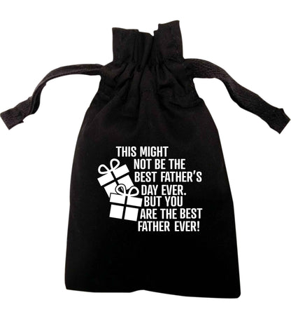 It might not be the best Father's Day ever but you are the best father ever! | XS - L | Pouch / Drawstring bag / Sack | Organic Cotton | Bulk discounts available!