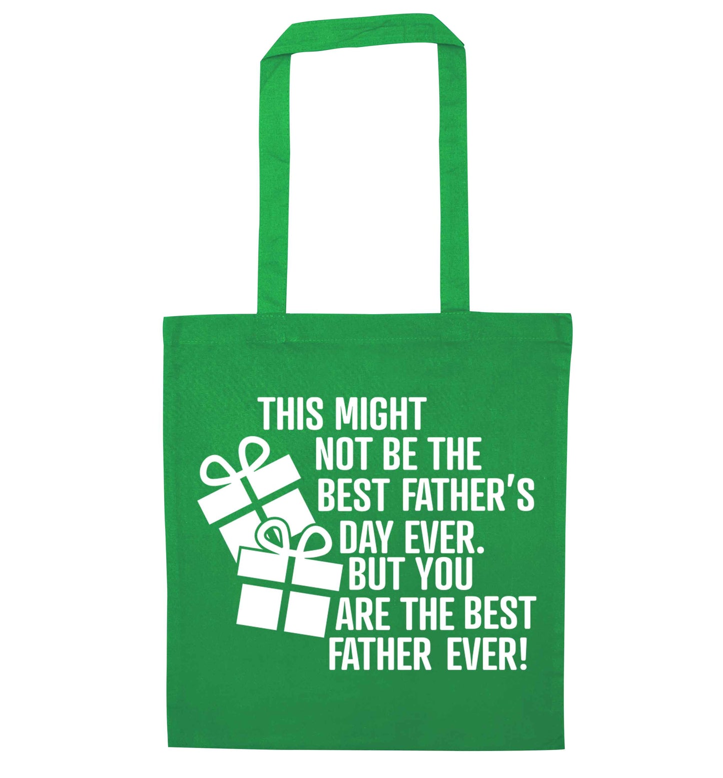 It might not be the best Father's Day ever but you are the best father ever! green tote bag