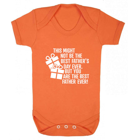 It might not be the best Father's Day ever but you are the best father ever! baby vest orange 18-24 months