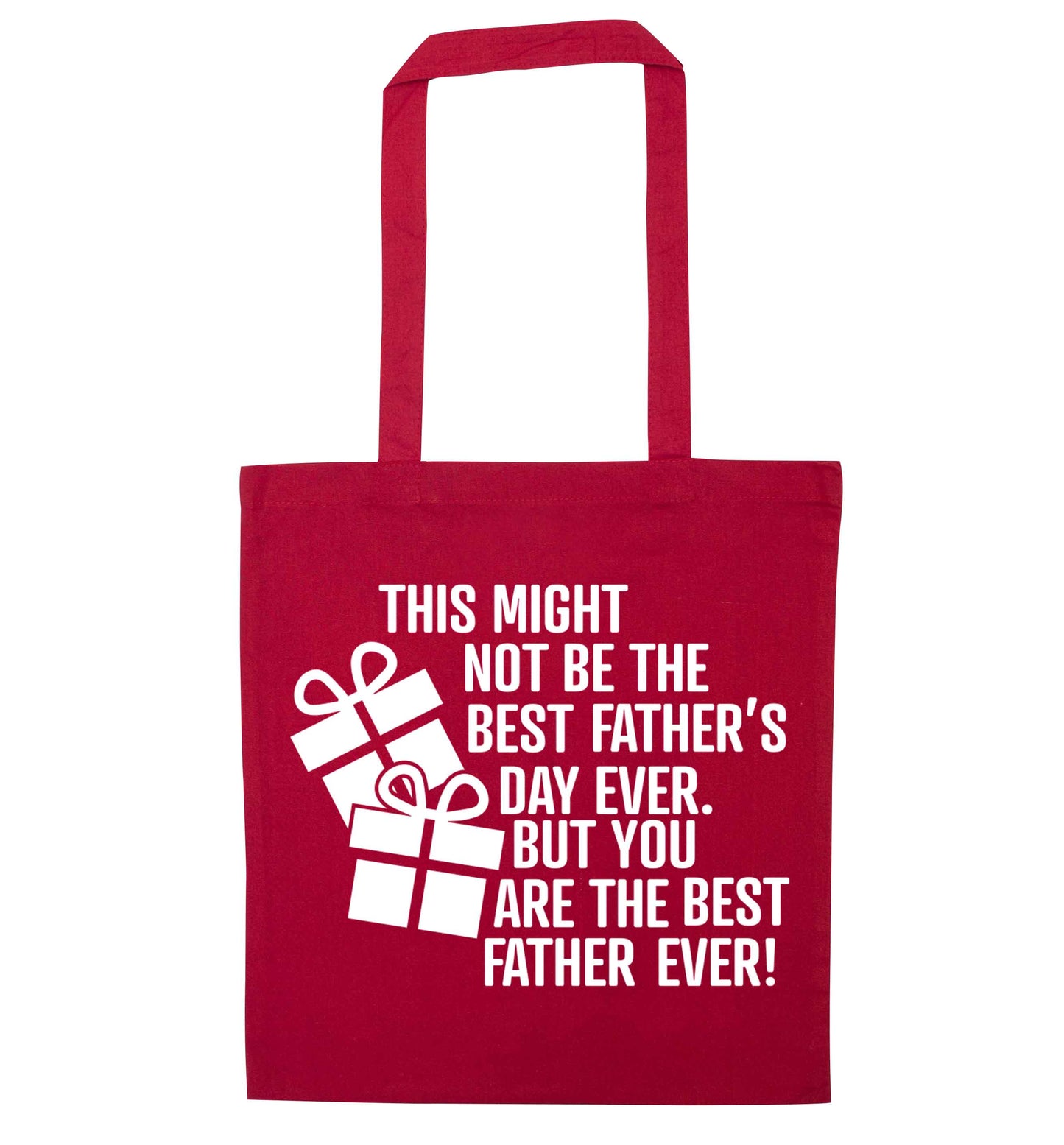 It might not be the best Father's Day ever but you are the best father ever! red tote bag