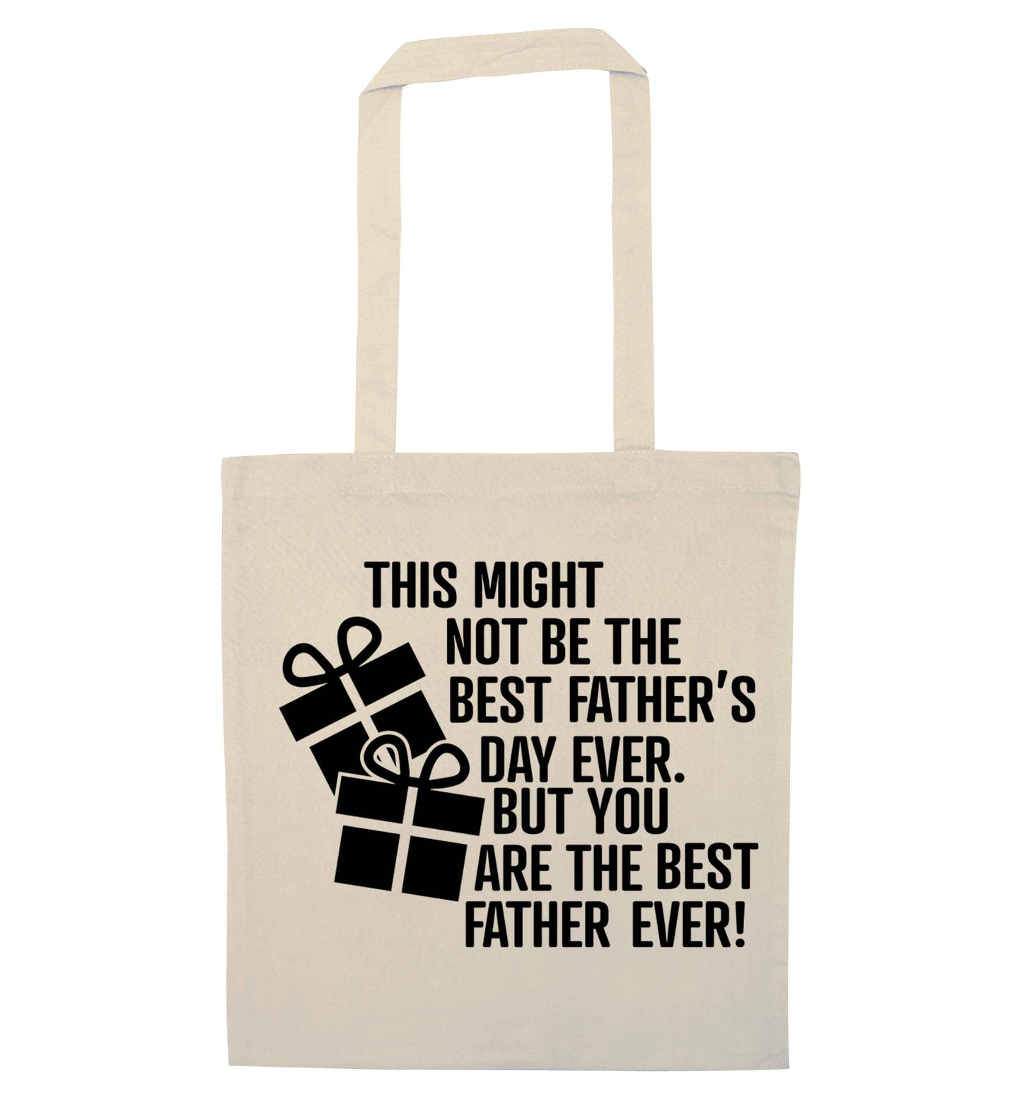 It might not be the best Father's Day ever but you are the best father ever! natural tote bag