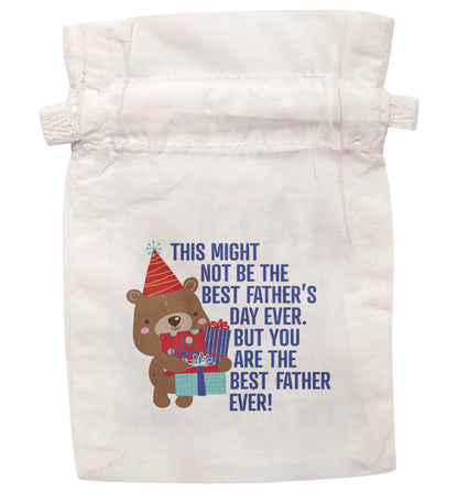 It might not be the best Father's Day ever but you are the best father ever! | XS - L | Pouch / Drawstring bag / Sack | Organic Cotton | Bulk discounts available!
