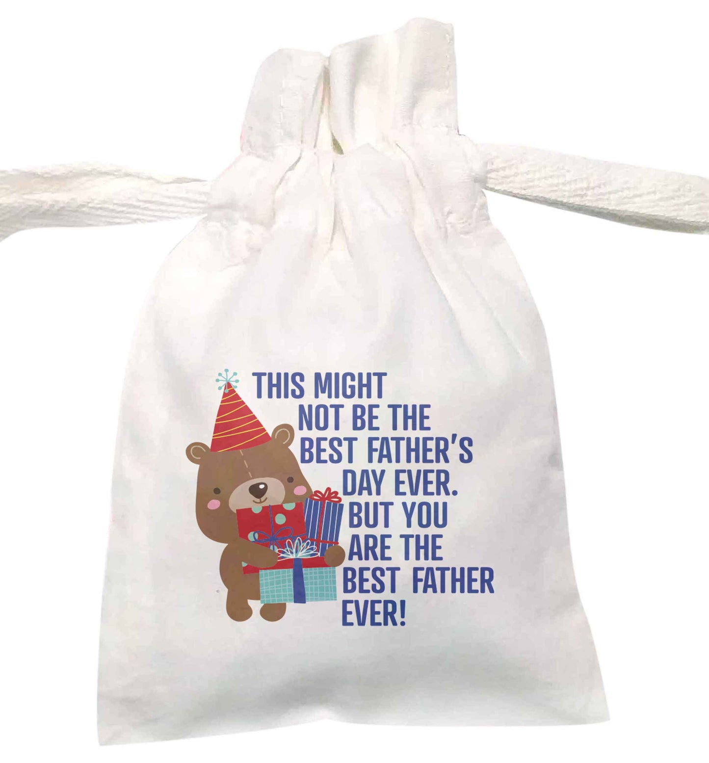 It might not be the best Father's Day ever but you are the best father ever! | XS - L | Pouch / Drawstring bag / Sack | Organic Cotton | Bulk discounts available!