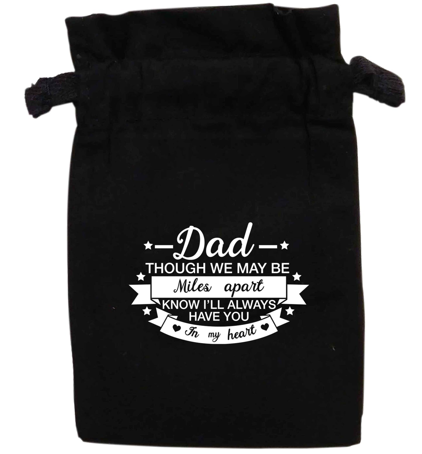 Dad though we are miles apart know I'll always have you in my heart | XS - L | Pouch / Drawstring bag / Sack | Organic Cotton | Bulk discounts available!