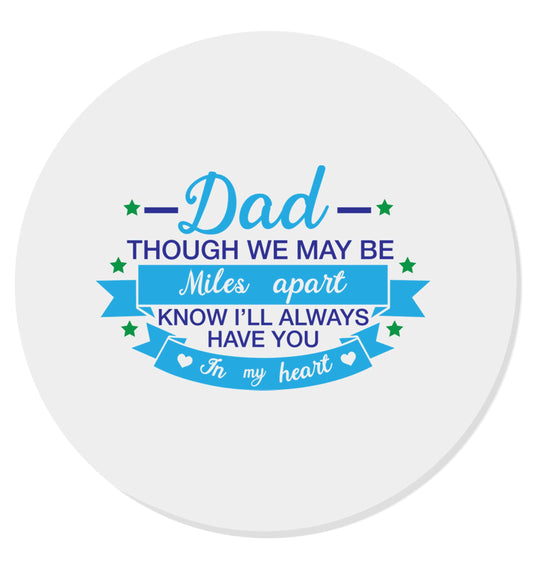 Dad though we are miles apart know I'll always have you in my heart | Magnet