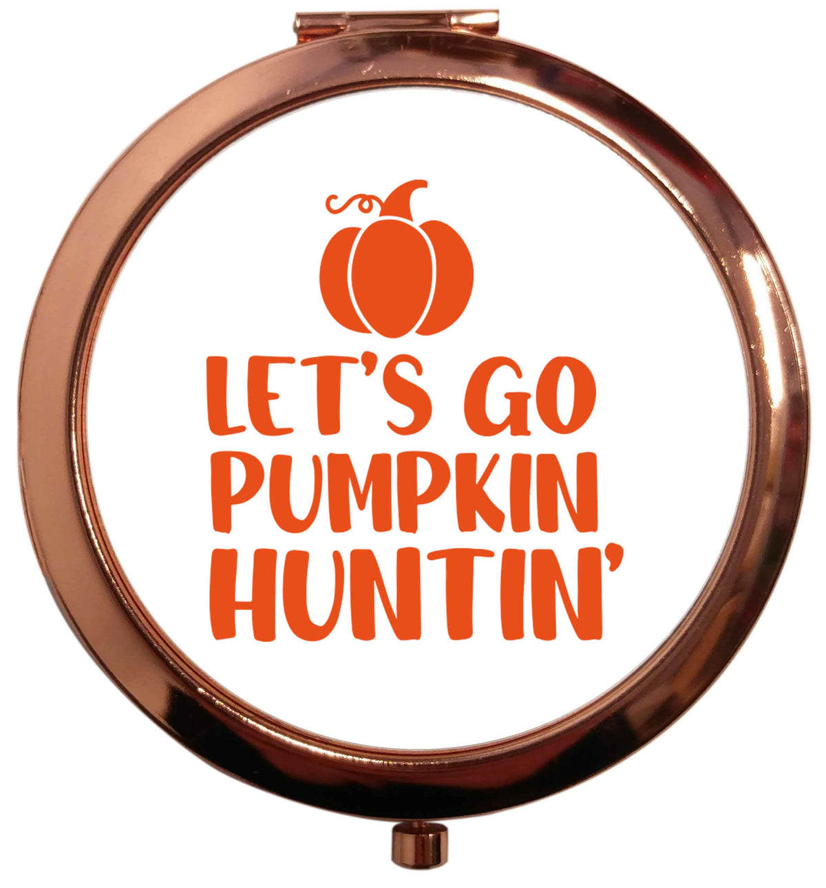 Let's go Pumpkin Huntin'rose gold circle pocket mirror