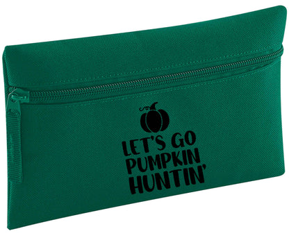 Let's go Pumpkin Huntin'| Pencil Case