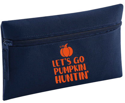 Let's go Pumpkin Huntin'| Pencil Case