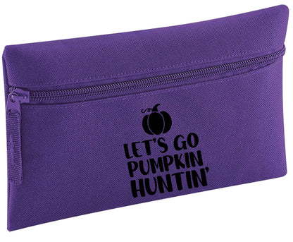 Let's go Pumpkin Huntin'pencil case