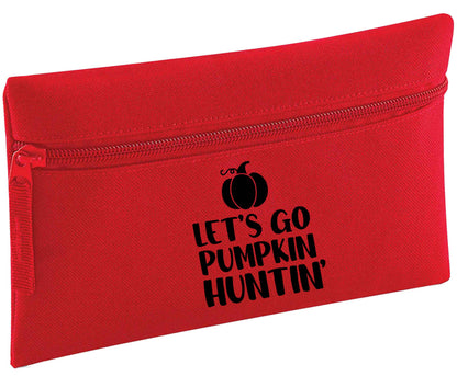 Let's go Pumpkin Huntin'| Pencil Case