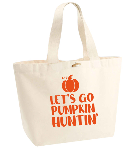 Let's go Pumpkin Huntin'organic cotton premium tote bag with wooden toggle in natural