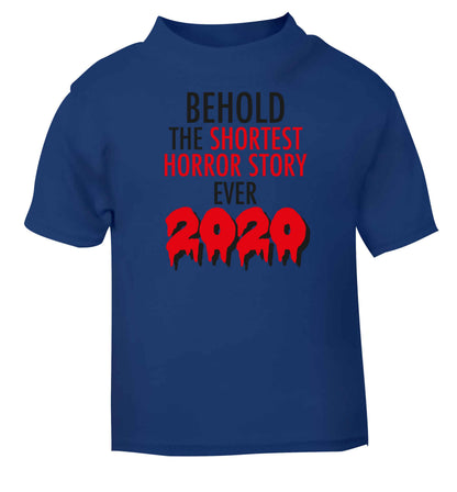 Shortest horror story ever 2020 blue baby toddler Tshirt 2 Years