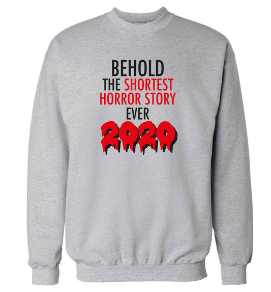 Shortest horror story ever 2020 adult's unisex grey sweater 2XL