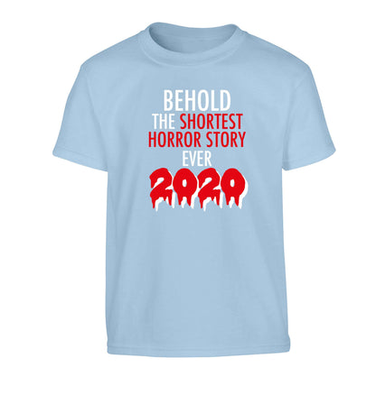 Shortest horror story ever 2020 Children's light blue Tshirt 12-13 Years