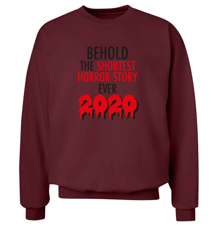 Shortest horror story ever 2020 adult's unisex maroon sweater 2XL