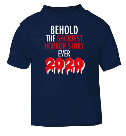 Shortest horror story ever 2020 navy baby toddler Tshirt 2 Years