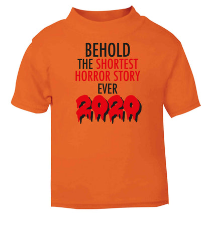 Shortest horror story ever 2020 orange baby toddler Tshirt 2 Years