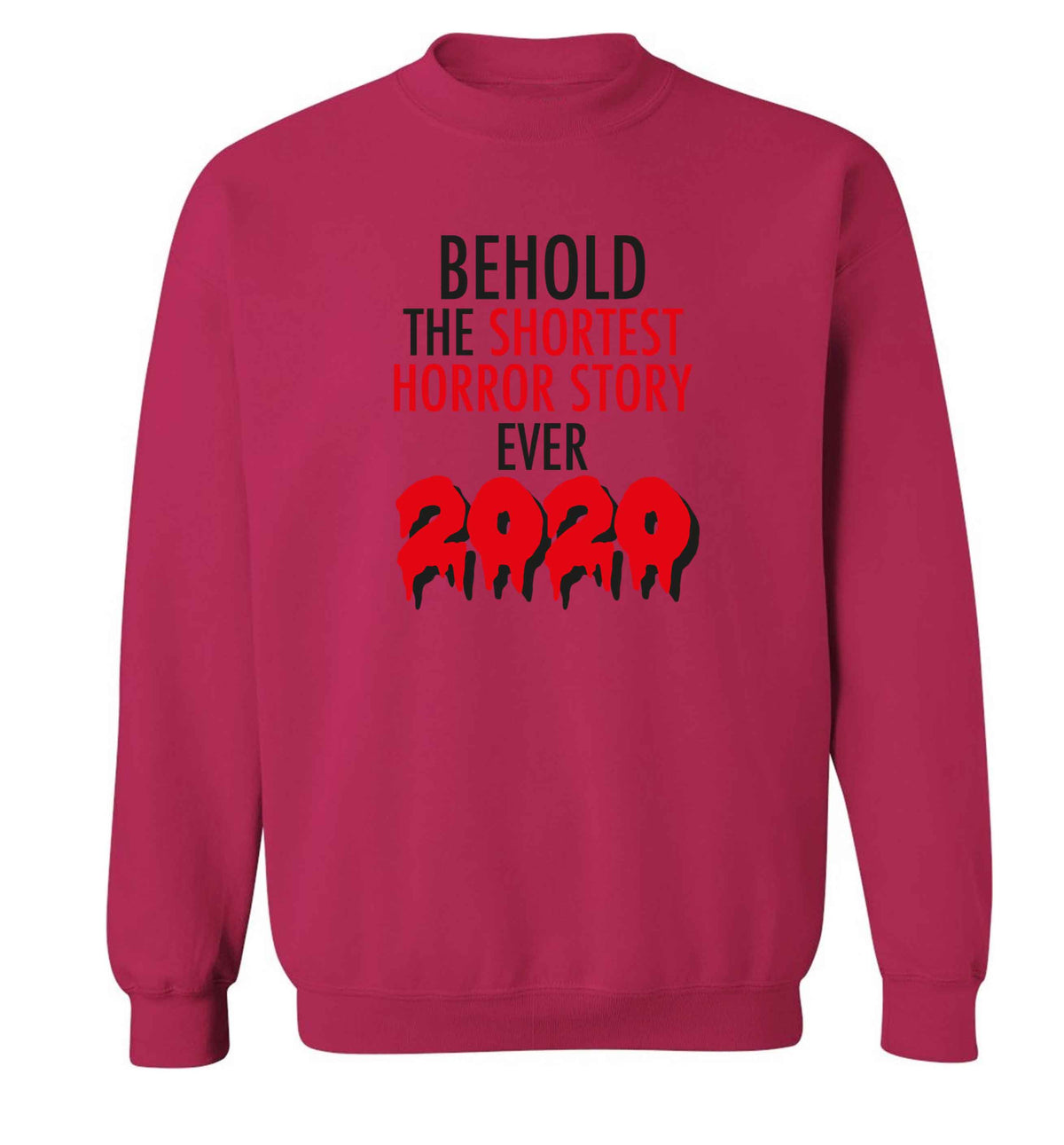 Shortest horror story ever 2020 adult's unisex pink sweater 2XL