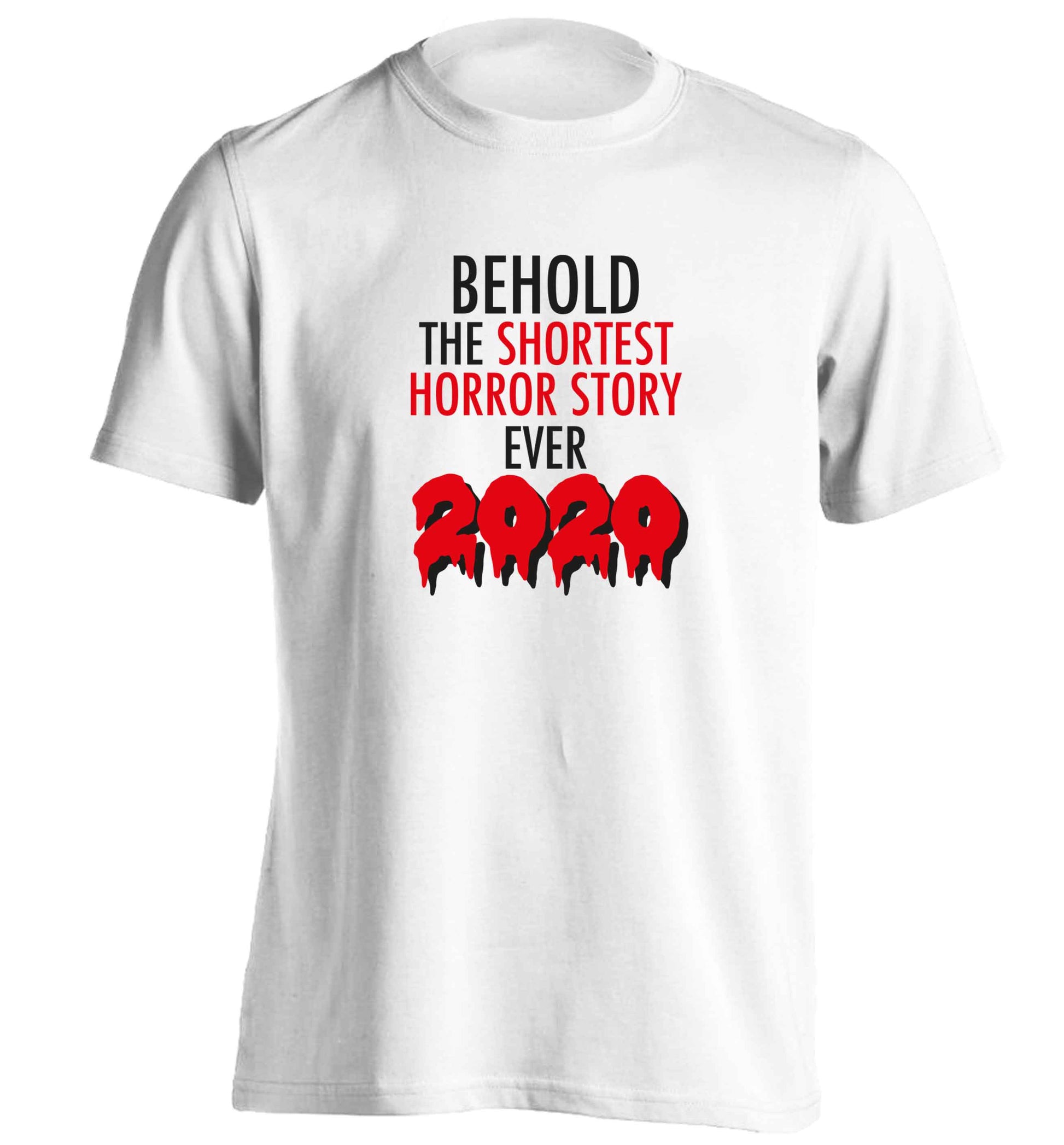 Shortest horror story ever 2020 adults unisex white Tshirt 2XL
