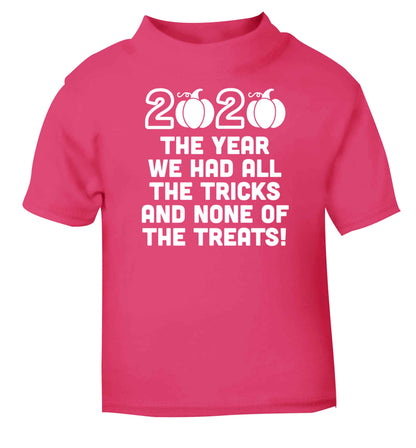 2020 The year we had all of the tricks and none of the treats pink baby toddler Tshirt 2 Years