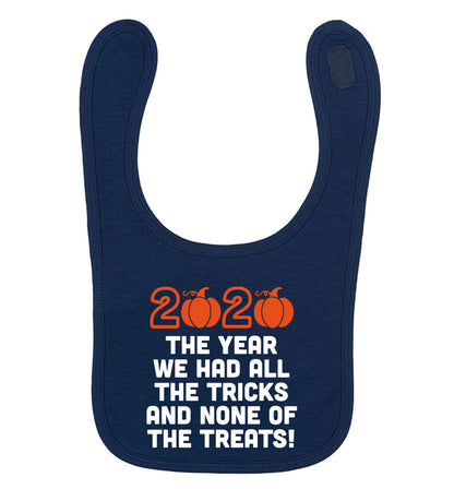 2020 The year we had all of the tricks and none of the treats navy baby bib