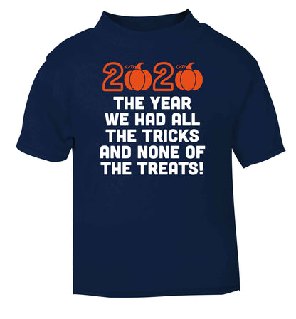 2020 The year we had all of the tricks and none of the treats navy baby toddler Tshirt 2 Years