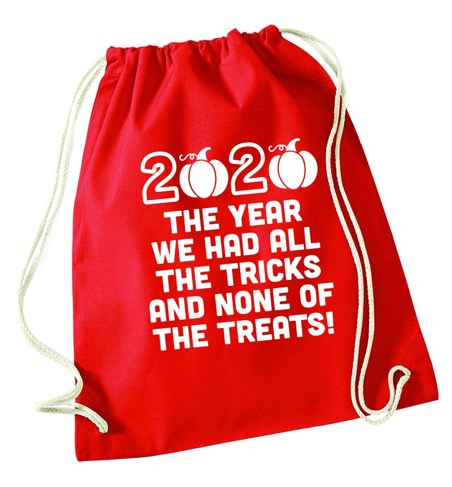 2020 The year we had all of the tricks and none of the treats red drawstring bag 