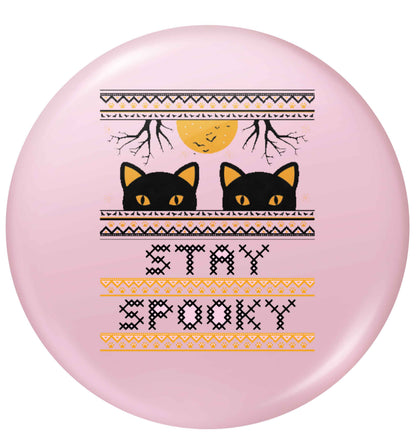 Stay spooky small 25mm Pin badge