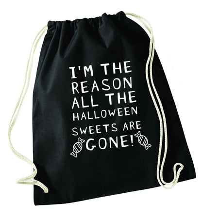I'm the reason all of the halloween sweets are gone black drawstring bag