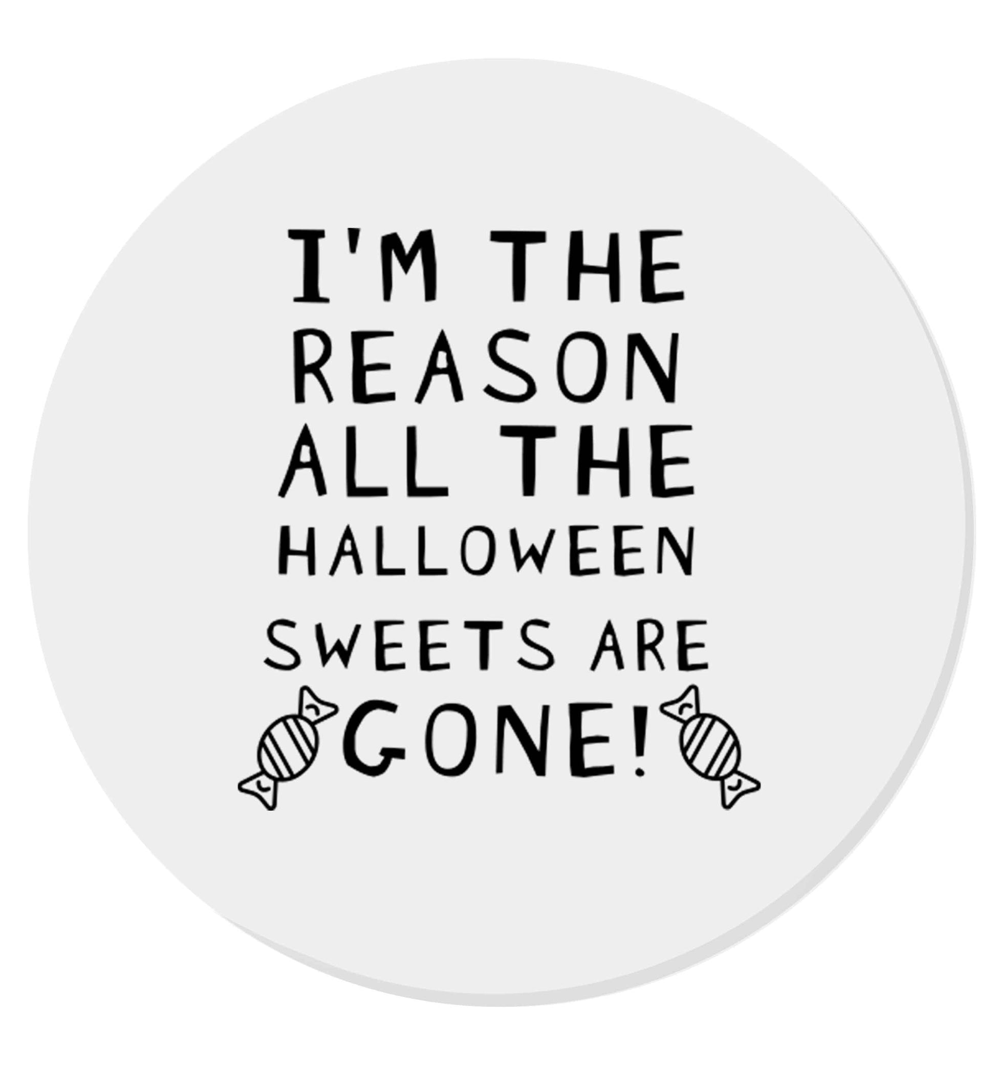 I'm the reason all of the halloween sweets are gone | Magnet