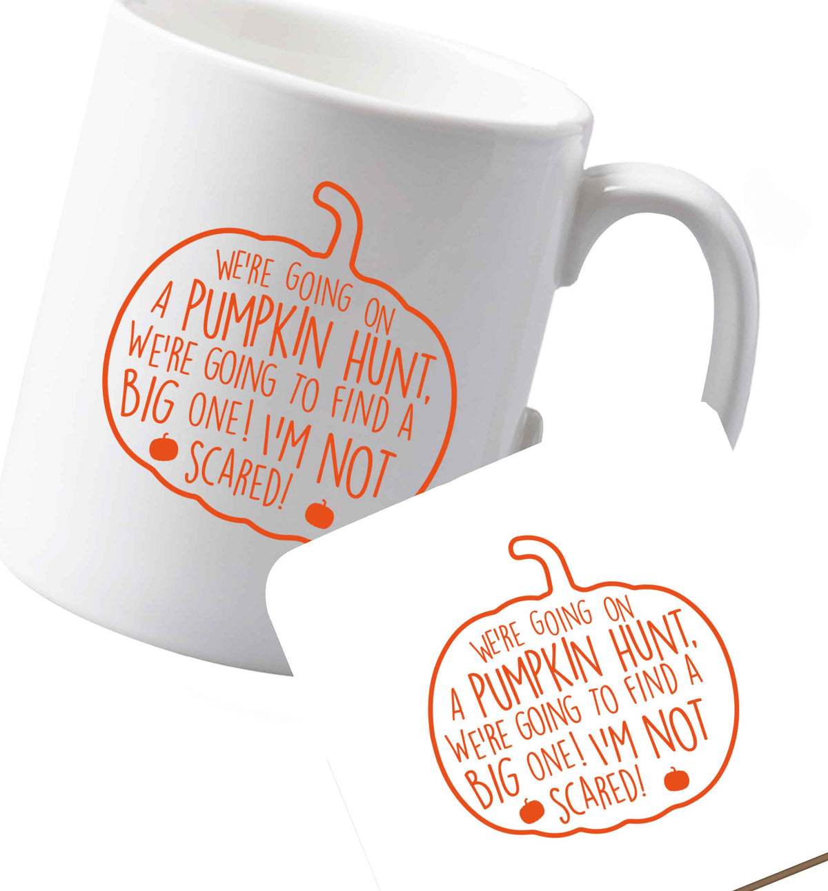 10 oz Ceramic mug and coaster We're going on a pumpkin hunt both sides