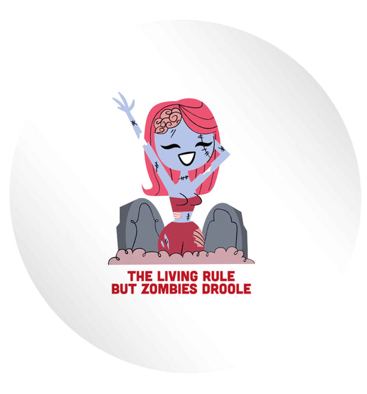 Living rule but zombies droole 24 @ 45mm matt circle stickers