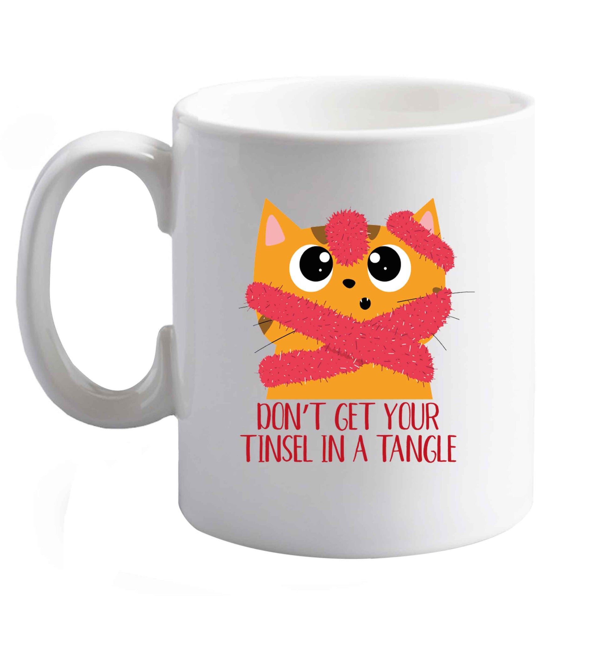 10 oz Don't get your tinsel in a tangle ceramic mug right handed