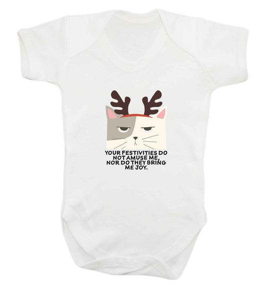 Your festivities do not amuse me nor do they bring me joy baby vest white 18-24 months