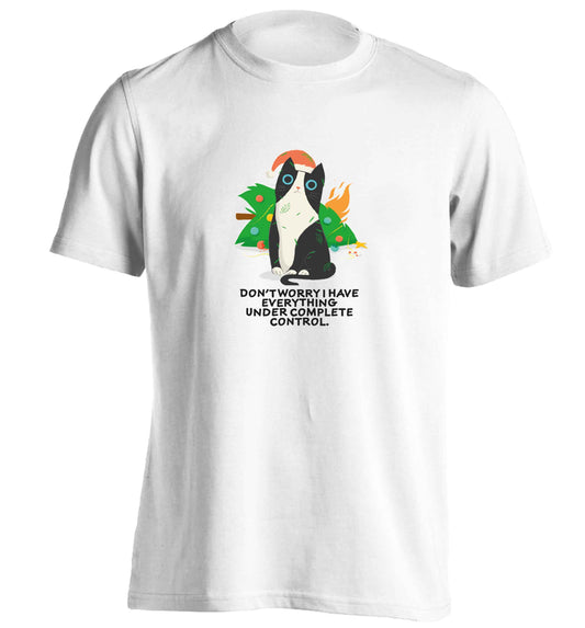 Don't worry I have everything under complete control adults unisex white Tshirt 2XL