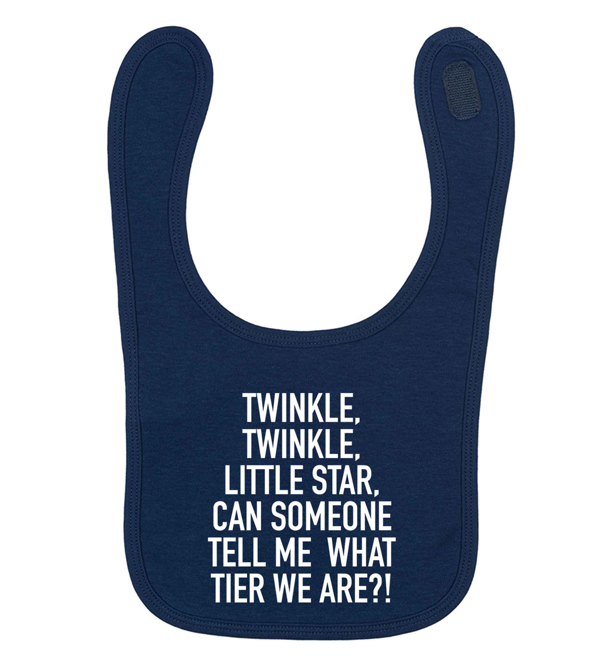 Twinkle twinkle, little star does anyone know what tier we are? navy baby bib