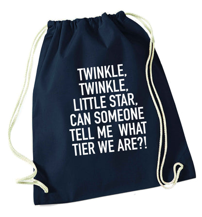 Twinkle twinkle, little star does anyone know what tier we are? navy drawstring bag