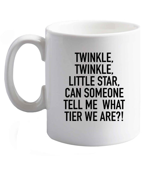 10 oz Twinkle twinkle, little star does anyone know what tier we are? ceramic mug right handed