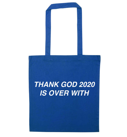 Thank god 2020 is over with blue tote bag