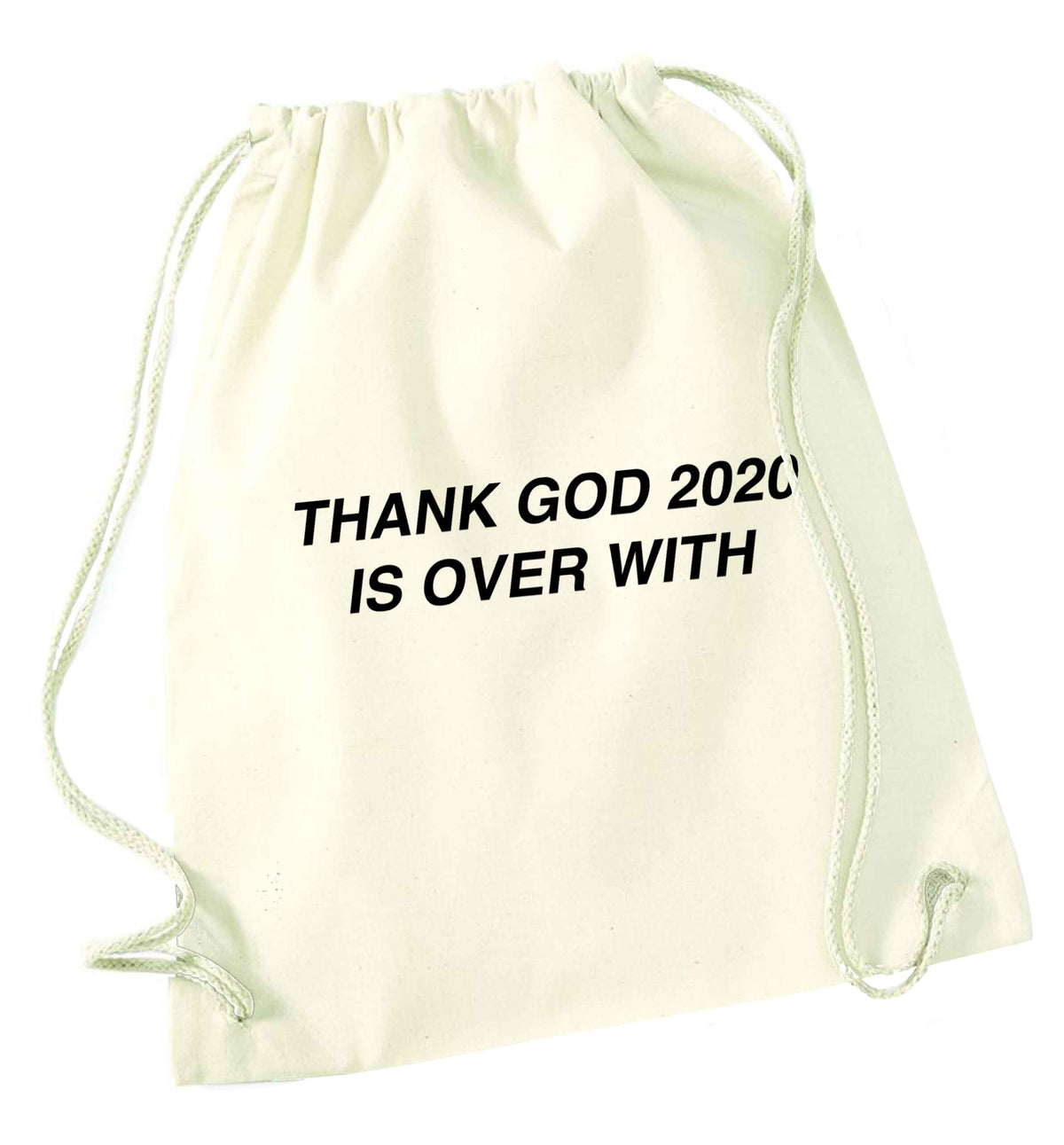 Thank god 2020 is over with natural drawstring bag
