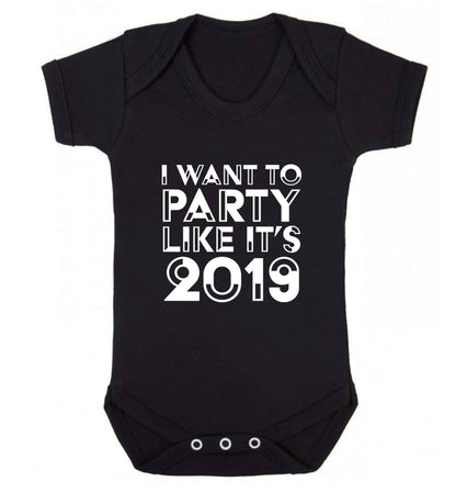I want to party like it's 2019 baby vest black 18-24 months